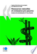 Ressources naturelles et croissance pro-pauvres [E-Book] : Enjeux économiques et politiques /