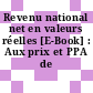 Revenu national net en valeurs réelles [E-Book] : Aux prix et PPA de 2005.