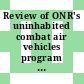 Review of ONR's uninhabited combat air vehicles program / [E-Book]