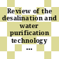 Review of the desalination and water purification technology roadmap / [E-Book]