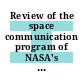 Review of the space communication program of NASA's Space Operations Mission Directorate / [E-Book]