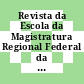 Revista da Escola da Magistratura Regional Federal da 2a Região (Revista da EMARF) [E-Journal]