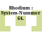 Rhodium : System-Nummer 64.