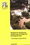 Richtlinie für die Planung, Ausführung und Pflege von Dachbegrünungen : Dachbegrünungsrichtlinie /