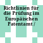 Richtlinien für die Prüfung im Europäischen Patentamt /