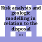 Risk analysis and geologic modelling in relation to the disposal of radioactive wastes into geological formations : Workshop proceedings : Ispra, 23.05.77-27.05.77.