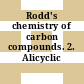 Rodd's chemistry of carbon compounds. 2. Alicyclic compounds.