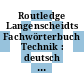 Routledge Langenscheidts Fachwörterbuch Technik : deutsch - englisch.
