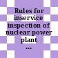 Rules for inservice inspection of nuclear power plant components : Summer 1974.