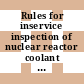 Rules for inservice inspection of nuclear reactor coolant systems : 1971 ed. includes all addenda dated Dec. 1970 and earlier.