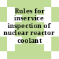 Rules for inservice inspection of nuclear reactor coolant systems.