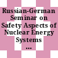 Russian-German Seminar on Safety Aspects of Nuclear Energy Systems : Tagungsband, November 9, 1992 KFA Jülich.