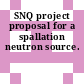 SNQ project proposal for a spallation neutron source.