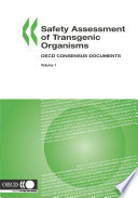 Safety Assessment of Transgenic Organisms, Volume 1 [E-Book]: OECD Consensus Documents /