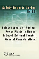 Safety aspects of nuclear power plants in human induced external events : general considerations [E-Book] /