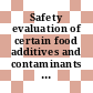 Safety evaluation of certain food additives and contaminants / [E-Book]