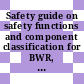 Safety guide on safety functions and component classification for BWR, PWR and PTR.