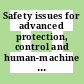 Safety issues for advanced protection, control and human-machine interface systems in operating nuclear power plants.