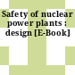 Safety of nuclear power plants : design [E-Book]