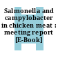 Salmonella and campylobacter in chicken meat : meeting report [E-Book]