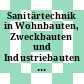 Sanitärtechnik in Wohnbauten, Zweckbauten und Industriebauten : Vorträge der Fachtagung : Deutscher Ingenieurtag. 1979 : Nürnberg, 30.05.79-31.05.79