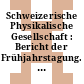 Schweizerische Physikalische Gesellschaft : Bericht der Frühjahrstagung. 1976 : Bern, 08.04.76-09.04.76.