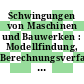 Schwingungen von Maschinen und Bauwerken : Modellfindung, Berechnungsverfahren, Messung : Tagung : Karlsruhe, 12.10.78-13.10.78