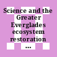 Science and the Greater Everglades ecosystem restoration : an assessment of the Critical Ecosystem Studies Initiative [E-Book] /