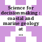 Science for decisionmaking : coastal and marine geology at the U.S. Geological Survey [E-Book] /