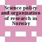 Science policy and organization of research in Norway