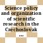 Science policy and organization of scientific research in the Czechoslovak Socialist Republic