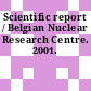 Scientific report / Belgian Nuclear Research Centre. 2001.
