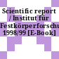 Scientific report / Institut für Festkörperforschung. 1998/99 [E-Book]