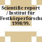 Scientific report / Institut für Festkörperforschung. 1998/99.