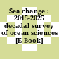 Sea change : 2015-2025 decadal survey of ocean sciences [E-Book] /