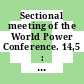 Sectional meeting of the World Power Conference. 14,5 : transactions : Lausanne, 12.-17. September 1964.
