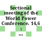 Sectional meeting of the World Power Conference. 14,6 : transactions : Lausanne, 12.-17. September 1964.