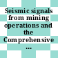 Seismic signals from mining operations and the Comprehensive Test Ban Treaty : comments on a draft report by a Department of Energy working group [E-Book] /