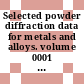 Selected powder diffraction data for metals and alloys. volume 0001 : Data book.