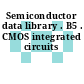 Semiconductor data library . B5 . CMOS integrated circuits