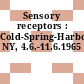 Sensory receptors : Cold-Spring-Harbor, NY, 4.6.-11.6.1965