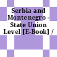 Serbia and Montenegro - State Union Level [E-Book] /