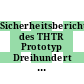 Sicherheitsbericht des THTR Prototyp Dreihundert mwE. Bd 0001 : Technischer Bericht.