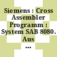 Siemens : Cross Assembler Programm : System SAB 8080. Aus dem En.