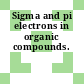 Sigma and pi electrons in organic compounds.