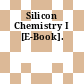 Silicon Chemistry I [E-Book].