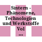Sintern - Phänomene, Technologien und Werkstoffe Vol 0003 : Internationale pulvermetallurgische Tagung 0009: Vorträge : Dresden, 23.10.89-25.10.89.