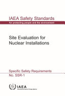 Site evaluation for nuclear installations : specific safety requirements [E-Book]