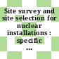 Site survey and site selection for nuclear installations : specific safety guide [E-Book] /