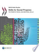 Skills for Social Progress [E-Book]: The Power of Social and Emotional Skills /